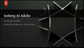 2021 Winter Iceberg at Adobe Challenges Lessons and Achievements